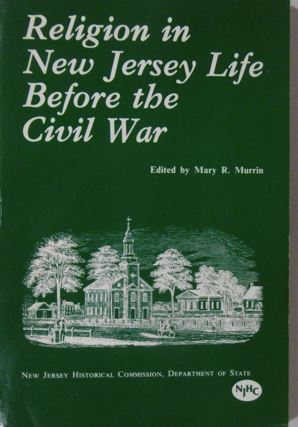 Seller image for Religion in New Jersey life before the civil war. Papers presented at the 14th Annual New Jersey History Symposium, 1982. for sale by Gert Jan Bestebreurtje Rare Books (ILAB)