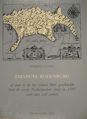 Emanuel Rodenburg of wat er op het eiland Bali geschiedde toen de eerste Nederlanders daar in 159...