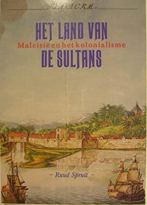 Bild des Verkufers fr Het land van de sultans. Maleisi en het kolonialisme. zum Verkauf von Gert Jan Bestebreurtje Rare Books (ILAB)