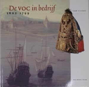 Image du vendeur pour De VOC in bedrijf. 1602-1799. mis en vente par Gert Jan Bestebreurtje Rare Books (ILAB)