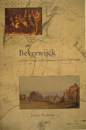 Image du vendeur pour Beverwijck. A Dutch village on the American frontier, 1652-1664. mis en vente par Gert Jan Bestebreurtje Rare Books (ILAB)