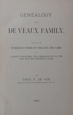 Bild des Verk�ufers f�r Genealogy of the De Veaux family. Introducing the numerous forms of spelling the name by various branches and generations in the past eleven hundred years. zum Verkauf von Gert Jan Bestebreurtje Rare Books (ILAB)