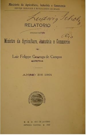 Imagen del vendedor de Regioes carboniferas dos Estados do Sul. Rio de Janeiro, 1918. - L.F. Gonzaga de Campos. Relatorio apresentado ao Ministro da Agricultura, Industria e Commercio anno de 1921. a la venta por Gert Jan Bestebreurtje Rare Books (ILAB)