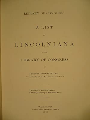Bild des Verk�ufers f�r A list of Lincolniana in the Library of Congress. zum Verkauf von Gert Jan Bestebreurtje Rare Books (ILAB)
