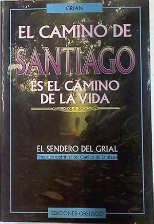 Imagen del vendedor de El camino de Santiago: el sendero del Grial a la venta por Almacen de los Libros Olvidados