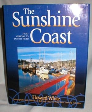The Sunshine Coast; From Gibsons to Powell River