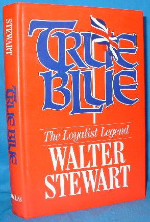 Seller image for True Blue: The Loyalist Legend for sale by Alhambra Books