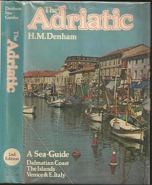 Bild des Verkufers fr The Adriatic: A Sea-Guide to the Dalmatian Coast and Islands of Venice and East Italy zum Verkauf von The Book Collector, Inc. ABAA, ILAB