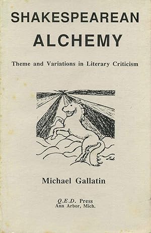 Imagen del vendedor de Shakespearean Alchemy: Theme and Variations in Literary Criticism. a la venta por Kurt Gippert Bookseller (ABAA)