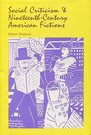 Seller image for Social Criticism And Nineteenth Century American Fictions for sale by Kenneth A. Himber