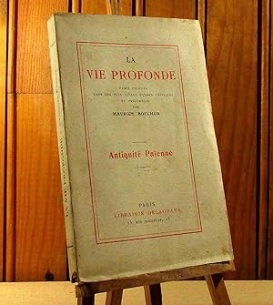Seller image for LA VIE PROFONDE - ANTIQUITE PAIENNE for sale by Livres 113