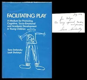 Facilitating Play: A Medium for Promoting Cognitive, Socio-Emotional and Academic Development in ...