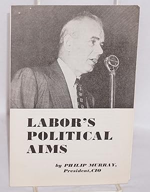 Labor's political aims