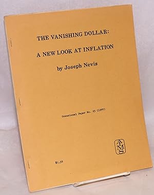 Seller image for The vanishing dollar: a new look at inflation for sale by Bolerium Books Inc.