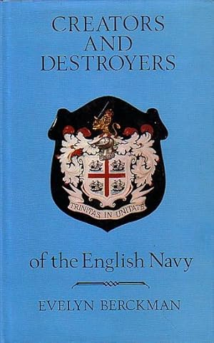 Seller image for CREATORS AND DESTROYERS OF THE ENGLISH NAVY, as related by State Papers Domestic for sale by Jean-Louis Boglio Maritime Books