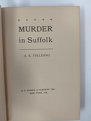 MURDER IN SUFFOLK: Fielding, A.E. (Dorothy Feilding)