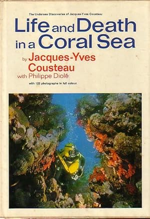 Seller image for LIFE AND DEATH IN A CORAL SEA for sale by Jean-Louis Boglio Maritime Books