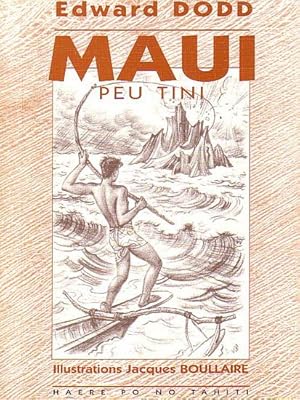 Seller image for LA LEGENDE DE MAUI - MAUI PEU TINI for sale by Jean-Louis Boglio Maritime Books