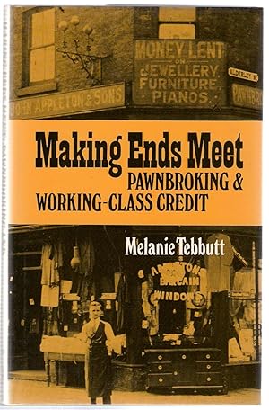 Image du vendeur pour Making Ends Meet : Pawnbroking and Working-Class Credit mis en vente par Michael Moons Bookshop, PBFA