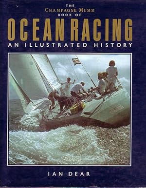 Image du vendeur pour THE CHAMPAGNE MUMM BOOK OF OCEAN RACING, An Illustrated History mis en vente par Jean-Louis Boglio Maritime Books