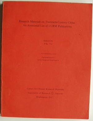 Immagine del venditore per Research materials on twentieth-century China : an annotated list of CCRM Publications venduto da Design Books