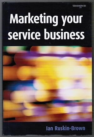 Imagen del vendedor de Marketing Your Service Business a la venta por Besleys Books  PBFA