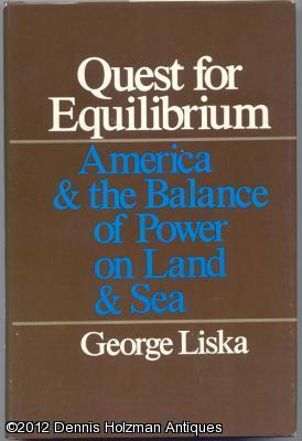 Imagen del vendedor de Quest for Equilibrium: America and the Balance of Power on Land and Sea a la venta por Dennis Holzman Antiques