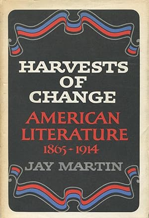Harvests Of Change: American Literature 1865-1914