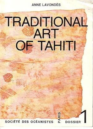 Seller image for TRADITIONAL ART OF TAHITI for sale by Jean-Louis Boglio Maritime Books