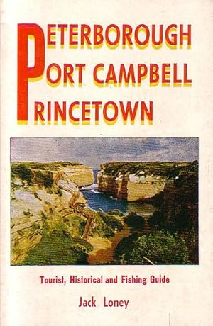 Image du vendeur pour PETERBOROUGH, PORT CAMPBELL, PRINCETON; Tourist, Historical and Fishing Guide mis en vente par Jean-Louis Boglio Maritime Books