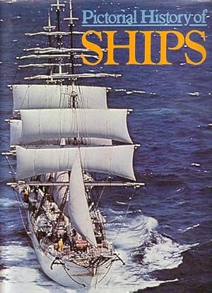 Bild des Verkufers fr PICTORIAL HISTORY OF SHIPS zum Verkauf von Jean-Louis Boglio Maritime Books
