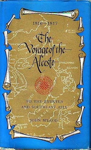 Seller image for THE VOYAGE OF THE ALCESTE TO THE RYUKYUS AND SOUTHEAST ASIA for sale by Jean-Louis Boglio Maritime Books