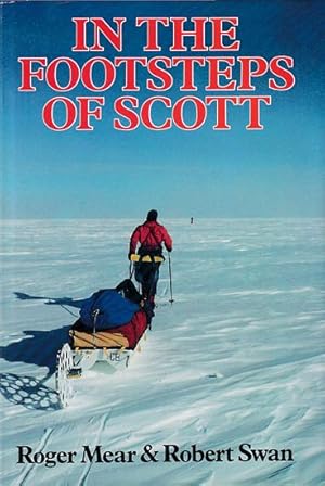 Seller image for IN THE FOOTSTEPS OF SCOTT for sale by Jean-Louis Boglio Maritime Books