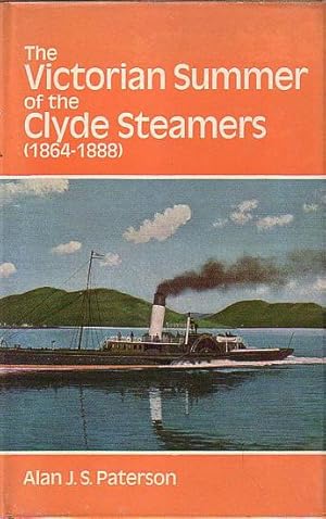 Imagen del vendedor de THE VICTORIAN SUMMER OF THE CLYDE STEAMERS (1864-1888) a la venta por Jean-Louis Boglio Maritime Books