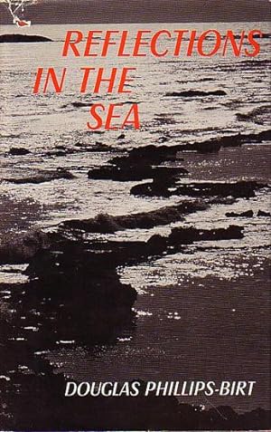 Seller image for REFLECTIONS IN THE SEA for sale by Jean-Louis Boglio Maritime Books