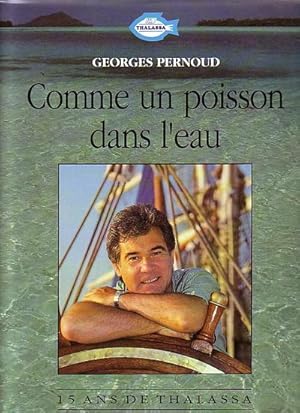 Seller image for COMME UN POISSON DANS L'EAU for sale by Jean-Louis Boglio Maritime Books