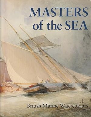 Imagen del vendedor de MASTERS OF THE SEA, British Marine Watercolours a la venta por Jean-Louis Boglio Maritime Books