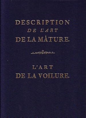Imagen del vendedor de DESCRIPTION DE L'ART DE LA MATURE - L'ART DE LA VOILURE a la venta por Jean-Louis Boglio Maritime Books