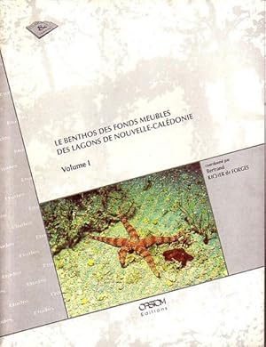 Imagen del vendedor de LE BENTHOS DES FONDS MEUBLES DES LAGONS DE NOUVELLE-CALEDONIE, Volume I a la venta por Jean-Louis Boglio Maritime Books