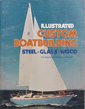 Seller image for ILLUSTRATED CUSTOM BOATBUILDING for sale by Jean-Louis Boglio Maritime Books