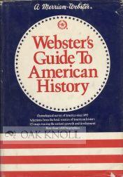 Image du vendeur pour WEBSTER'S GUIDE TO AMERICAN HISTORY mis en vente par Oak Knoll Books, ABAA, ILAB