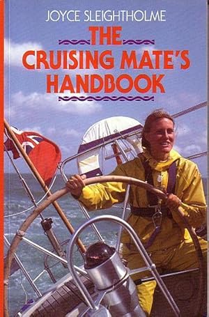 Imagen del vendedor de THE CRUISING MATE'S HANDBOOK, A Guide to Good Crewing a la venta por Jean-Louis Boglio Maritime Books