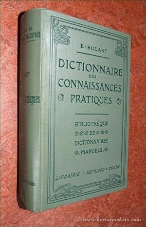 Seller image for Dictionnaire-manuel-illustr des connaissances pratiques. Hygine, mdecine pratique, economie domestique, economie rurale, jardinage, chasse, pche, cuisine, recettes pratiques, jeux, sport, villes d'eaux et de bains de mer, savoir-vivre. Lgislation, coles spciales, professions et metiers. 1600 gravures. Cinquime dition. for sale by Emile Kerssemakers ILAB