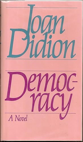 Seller image for DEMOCRACY. A Novel for sale by Ed Smith Books, ABAA
