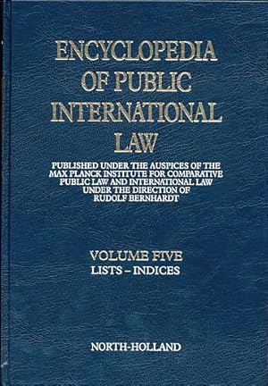 Bild des Verkufers fr Encyclopedia of public international law. Vol. 5 Lists - Indices zum Verkauf von Fundus-Online GbR Borkert Schwarz Zerfa