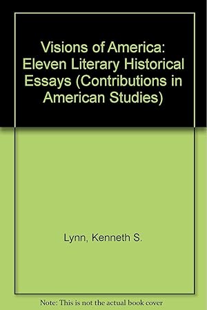 Image du vendeur pour Visions of America: Eleven Literary Historical Essays mis en vente par Kenneth A. Himber