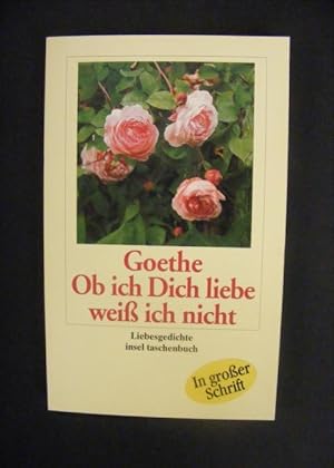 Seller image for Ob ich Dich liebe wei ich nicht - Liebesgedichte for sale by Antiquariat Strter
