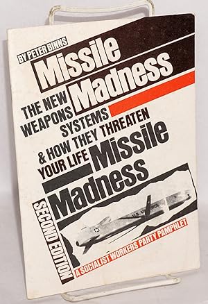 Missile Madness: the new weapons systems and how they threaten your life