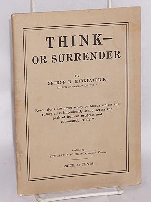 Imagen del vendedor de Think -- or surrender a la venta por Bolerium Books Inc.