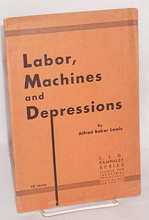 Seller image for Labor, machines and depressions for sale by Bolerium Books Inc.